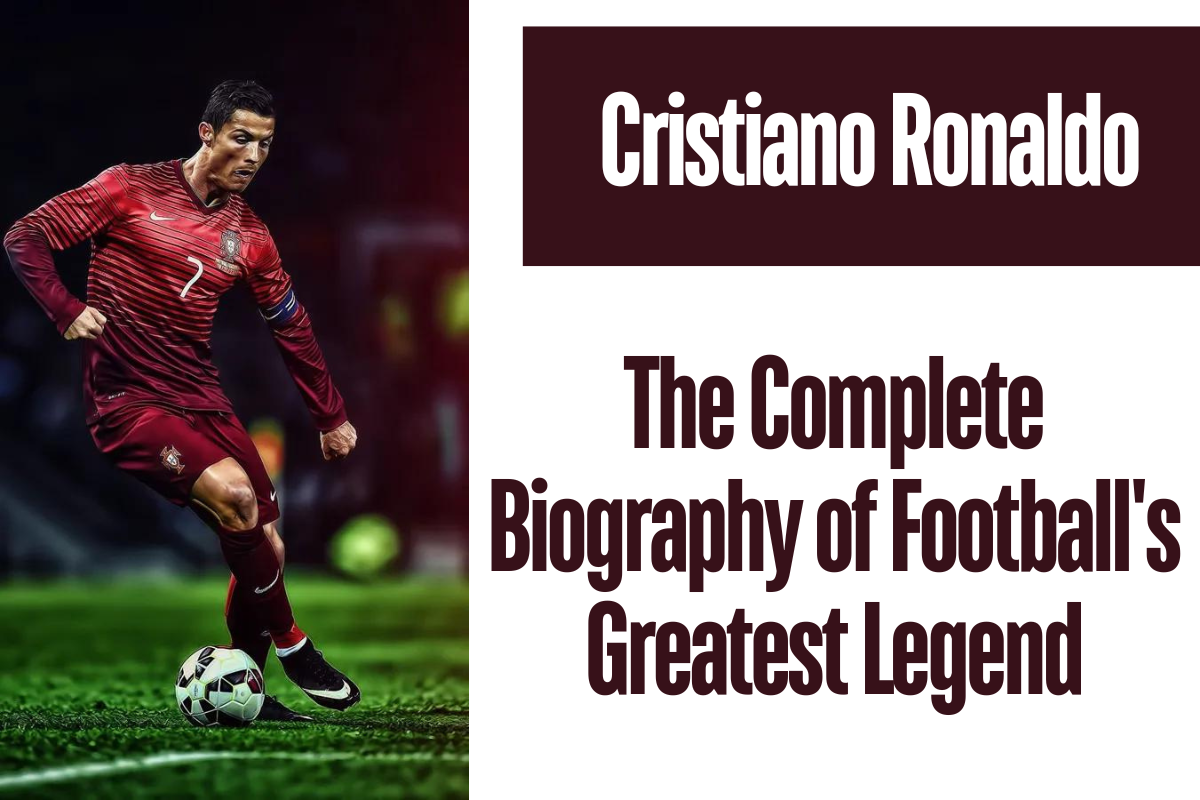 Cristiano Ronaldo The Complete Biography of Football Greatest Legend.png